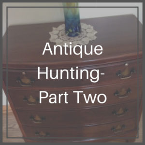 Antique Hunting - Part 2